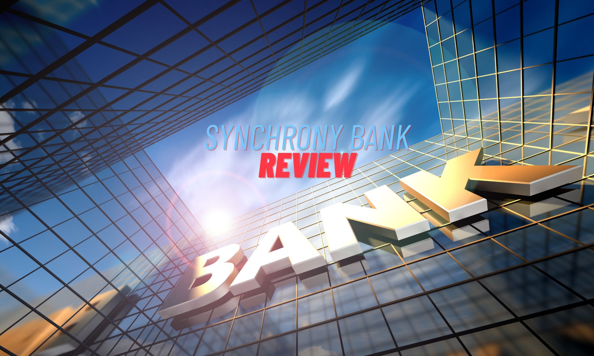 Synchrony Bank A Comprehensive Review Financedevil