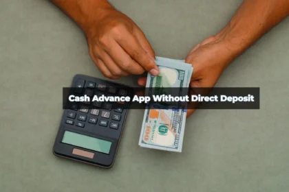 cash advance apps no direct deposit required
