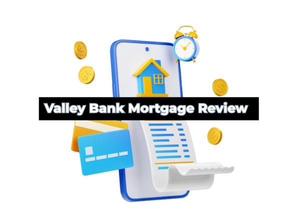 Valley Bank Mortgage Review