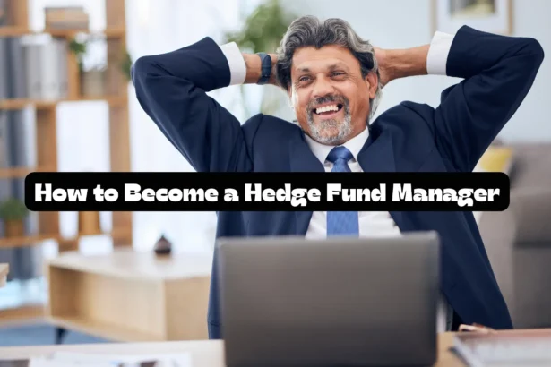 How to Become a Hedge Fund Manager
