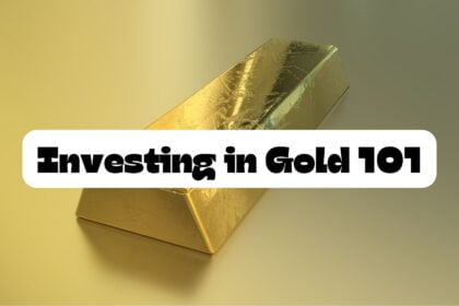 Investing in Gold 101