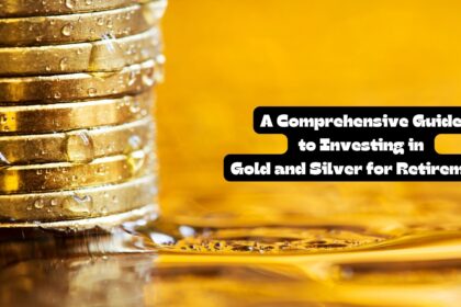 A Free Guide to Investing in Gold and Silver for Retirement