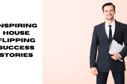 Inspiring House Flipping Success Stories