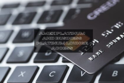 Amex Platinum and Business Platinum Lounge Access