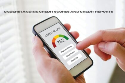 Credit Scores and Credit Reports