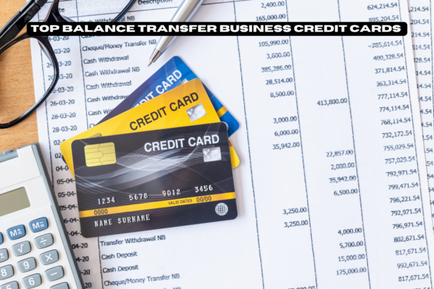 Top Balance Transfer Business Credit Cards