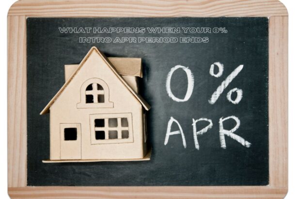 What Happens When Your 0% Intro APR Period Ends