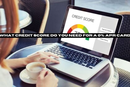 What credit score do you need for a 0% APR card?