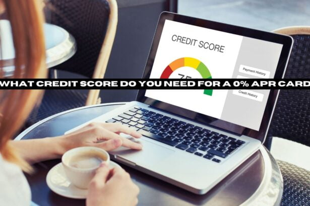 What credit score do you need for a 0% APR card?