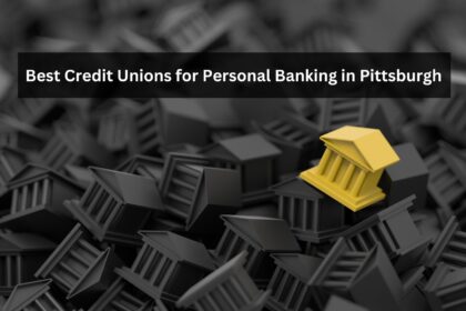 Best Credit Unions for Personal Banking in Pittsburgh
