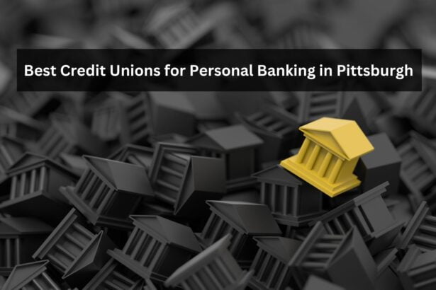 Best Credit Unions for Personal Banking in Pittsburgh
