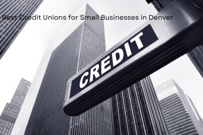 Best Credit Unions for Small Businesses in Denver