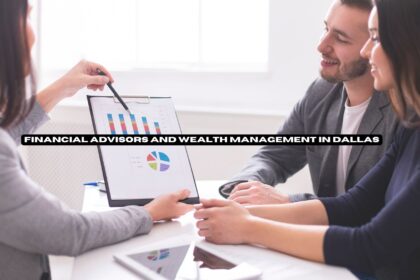 Financial Advisors and Wealth Management in Dallas