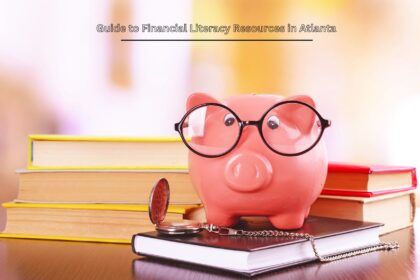 Guide to Financial Literacy Resources in Atlanta
