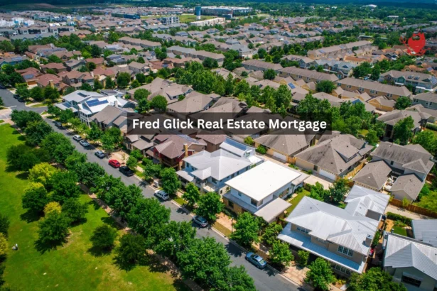 Fred Glick Real Estate Mortgage