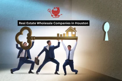 Real Estate Wholesale Companies in Houston