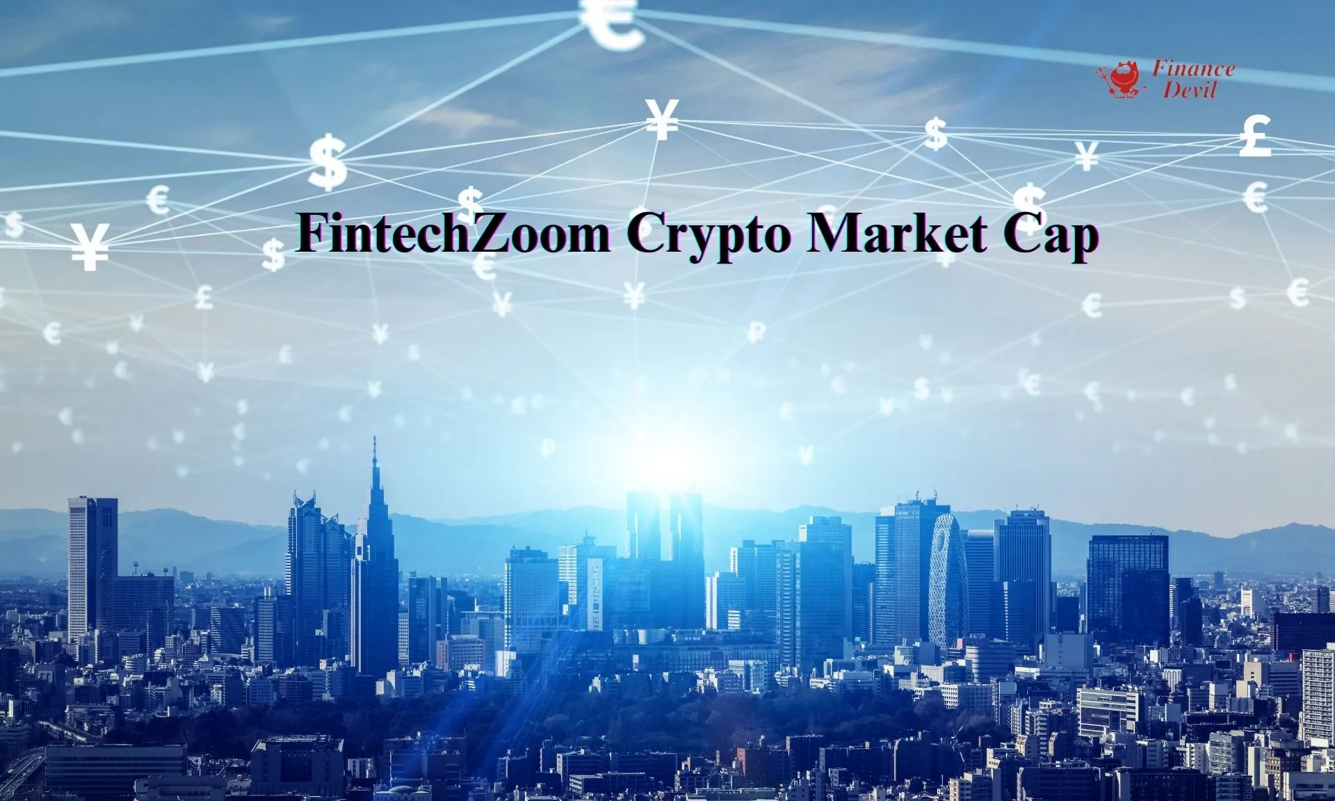 FintechZoom Crypto Market Cap: The Complete Guide in 2025