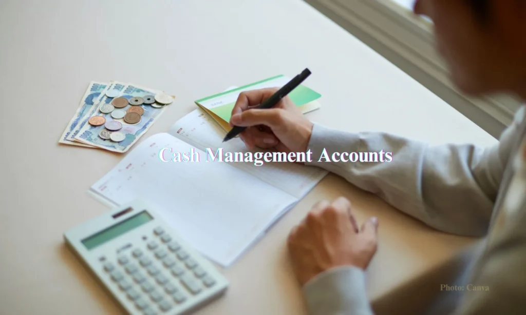 Cash Management Accounts